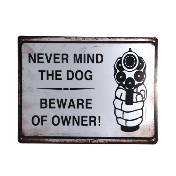 Never Mind The Dog Beware Of Owner Funny Vintage Rustic Style metal Tin Sign Cafe Home Wall Decor Tinplate Wall Decoration