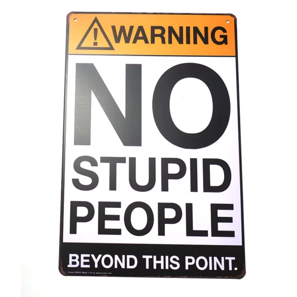 NO STUPID PEOPLE BEYOND THIS POINT Funny Rustic metal Tin Sign Cafe Home Wall Decor Tinplate Wall Decoration