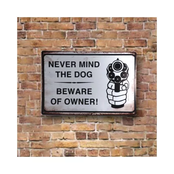 Never Mind The Dog Beware Of Owner Funny Vintage Rustic Style metal Tin Sign Cafe Home Wall Decor Tinplate Wall Decoration - Image 5