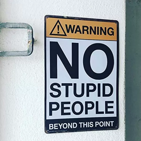 NO STUPID PEOPLE BEYOND THIS POINT Funny Rustic metal Tin Sign Cafe Home Wall Decor Tinplate Wall Decoration - Image 3